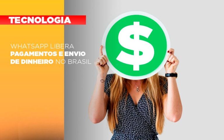 whatsapp-libera-pagamentos-envio-dinheiro-brasil